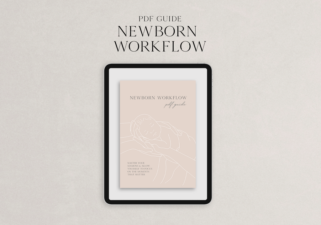 Newborn Workflow PDF Guide for Baby Photographers